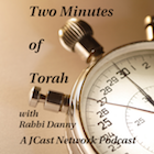 Two Minutes of Torah with Rabbi Danny